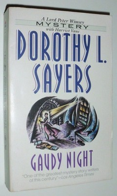 Gaudy Night: A Lord Peter Wimsey Mystery with Harriet Vane by Sayers