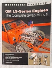 GM LS-Series Engines The Complete Swap Manual Motorbooks Workshop Joseph Potak
