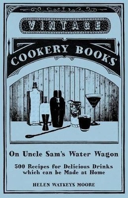 Helen Watkeys M On Uncle Sam's Water Wagon - 500 Recipes for Delic (Taschenbuch)