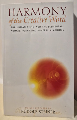 Harmony of the Creative Word: R. Steiner  Very Good  (see photos:)