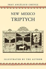 New Mexico Triptych by Fray Angelico Chavez (English) Paperback Book