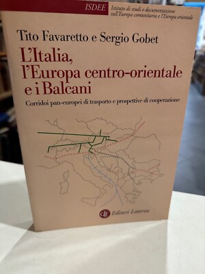 favaretto/gobet L ITALIA L EUROPA CENTRO-OSTALE E I BALCANI Laterza
