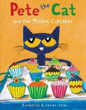 Pete the Cat and the Missing Cupcakes - Hardcover By Dean, James - VERY GOOD