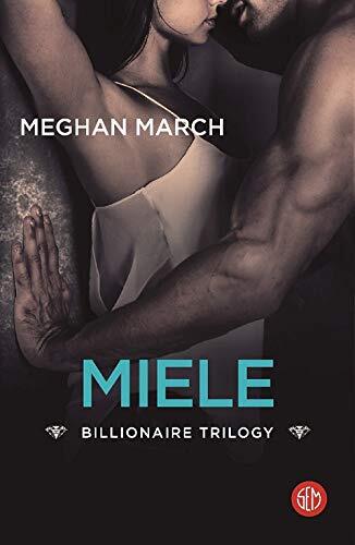 9788893902694 Miele. Billionaire trilogy - Meghan March
