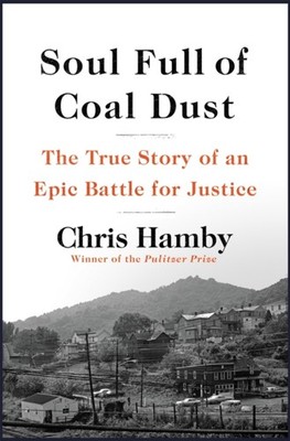 Soul Full of Coal Dust by Chris Hamby HARDBACK 9780316299473