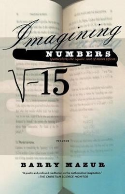 Imagining Numbers : Particularly the Square Root of Minus Fifteen