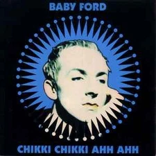 Baby Ford - Chikki Chikki Ahh Ahh - Used Vinyl Record 7 - Y1450z