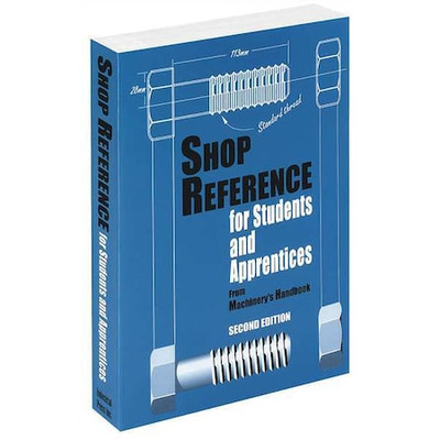 Industrial Press 9780831130794 Machining Reference Book, Shop Reference For