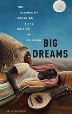 Big Dreams: The Science of Dreaming and - Har...