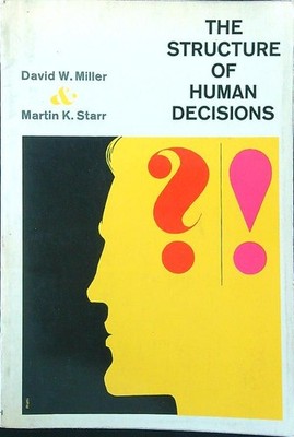 DIE STRUKTUR MENSCHLICHER ENTSCHEIDUNGEN MILLER - STARR PRENTICE - HALL 1967 \ BROSCHURA