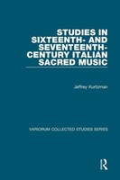 Studies In Sixteenth- And Seventeenth-Century Italian Sacred Music Kurtzman Buch