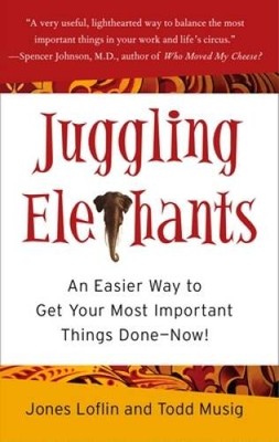 Juggling Elephants: An Easier Way to Get Your Most Important Thin - ACCEPTABLE