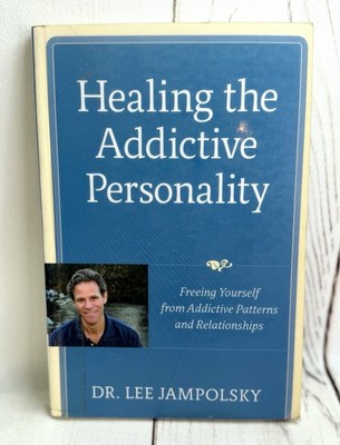 Healing the Addictive Personality: Freeing Yourself from Addictive Patter V GOOD