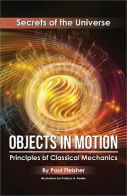 Objects in Motion: Principles of Classical Mechanics (Paperback or Softback)