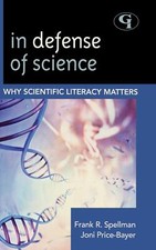 In Defense of Science: Why Scientific Literacy Matters Volume 8  Science for