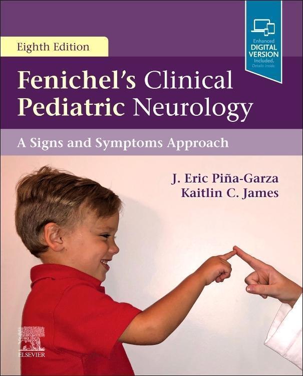 Fenichel's Clinical Pediatric Neurology, J. Eric Piña-garza