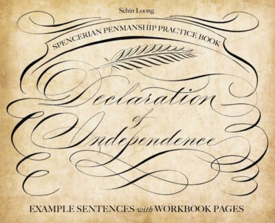 Spencerian Penmanship Practice Book: The Declaration of Independence: Examp...