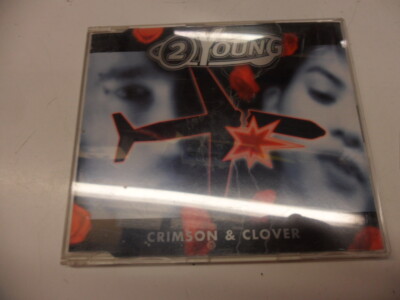 CD     2 Young - Crimson and Clover 