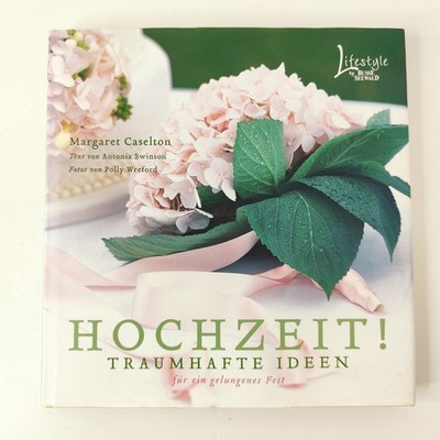 Hochzeit! Traumhafte Ideen für ein gelungenes Fest Margaret Caselton | Zst. GUT