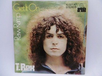 T.Rex, Get It On, Raw Ramp, Glam Rock, German Ariola 10 327 AT Single, 7'' 1971