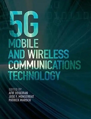 5G Mobile and Wireless Communications Technology