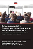 Maria Fernanda Robles MontañO (U. A.) | Entrepreneuriat ; Formation...