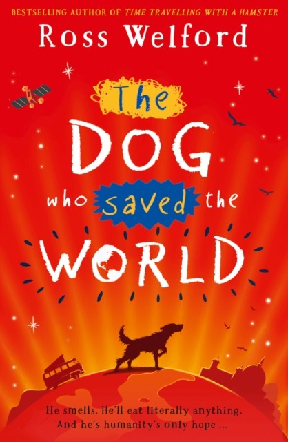 The Dog Who Saved the World by Ross Welford (Paperback Book)
