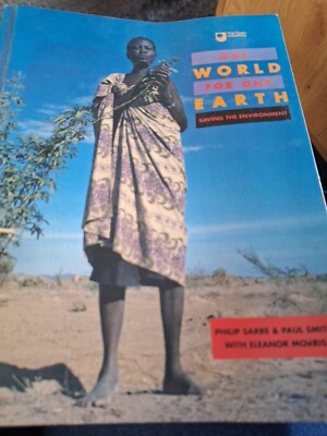 One World for One Earth: Saving the Environment by Phil Sarre, Eleanor...