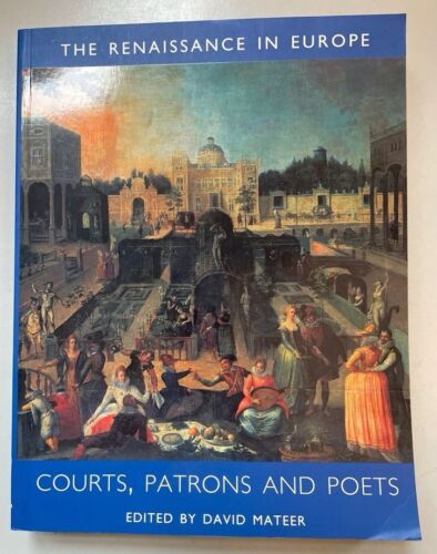 Courts, Patrons and Poets. The Renaissance in Europe: A Cultural Enquiry. Mateer - Bild 1 von 1