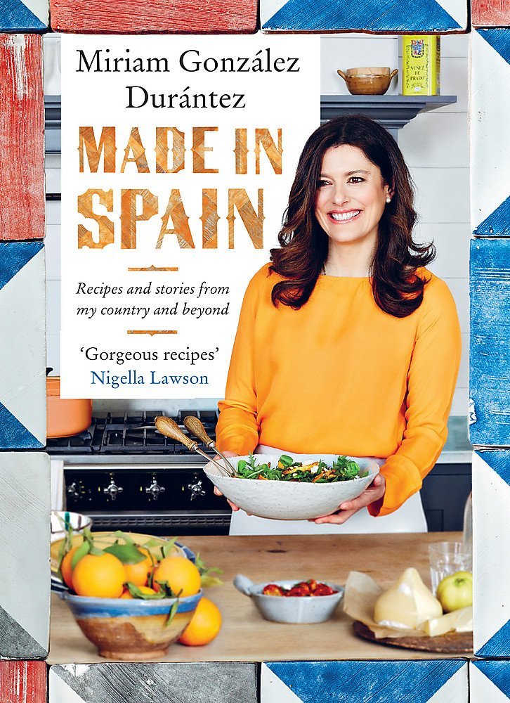Made In Spain: Recipes and stories from my country and beyond, González Durántez