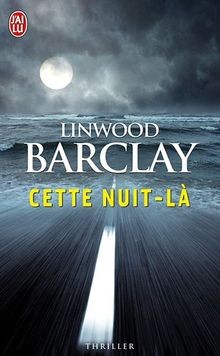 Cette nuit-là von Linwood Barclay | Buch | Zustand gut