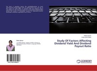 Study Of Factors Affecting Dividend Yield And Dividend Payout Ratio Rabia Qamar