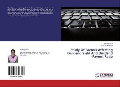 Study Of Factors Affecting Dividend Yield And Dividend Payout Ratio Rabia Qamar