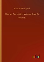 Elizabeth Sheppard | Charles Auchester, Volume 2 (Of 2) | Taschenbuch | Englisch
