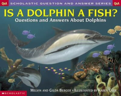 #ad #ad Is a Dolphin a Fish? Scholastic Q amp; A; Sch paperback 043926667X Melvin Berger $3.97