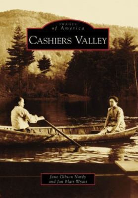 Cashiers Valley by Nardy, Jane Gibson; Wyatt, Jan Blair