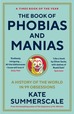Kate Summerscale | The Book of Phobias and Manias | Taschenbuch | Englisch
