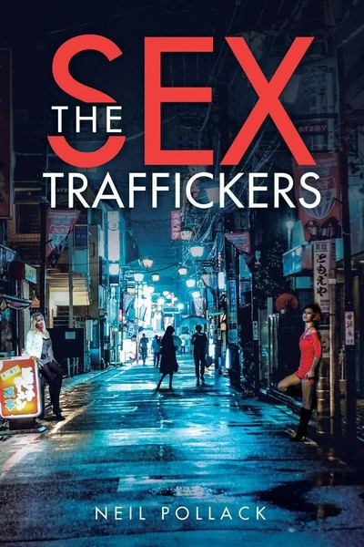 Neil Pollack | The Sex Traffickers | Taschenbuch | Englisch (2021) | Iuniverse-image