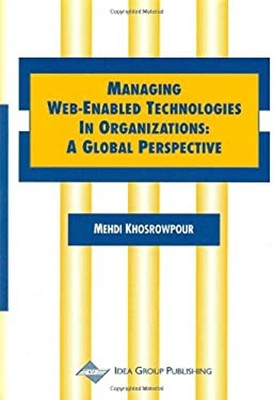 Managing Web-Enabled Technologies IN Organisationen: A Global Pro