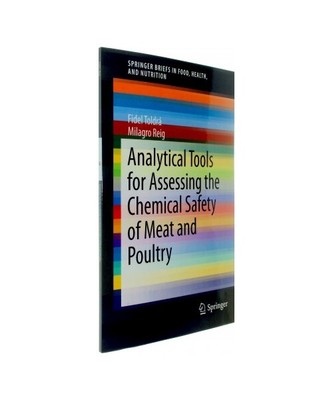 Analytical Tools for Assessing the Chemical Safety of Meat and Poultry, Milagro 
