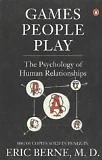GAMES PEOPLE PLAY By Berne Eric