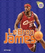 Lebron James (Amazing Athletes) by Jeff Savage