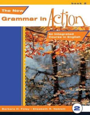 The New Grammar in Action 2-Text: An Integrated Course in English - GOOD