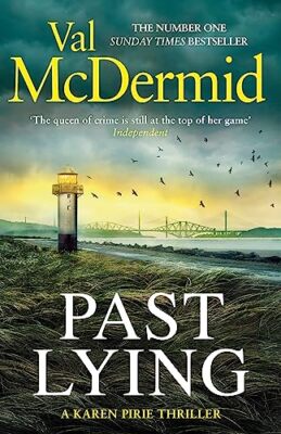 Past Lying: Der kurvenreiche neue Karen Pirie Thriller, jetzt ein großer ITV