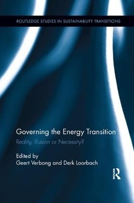 Governing the Energy Transition by Geert Verbong, Derk Loorbach - 9781138110519
