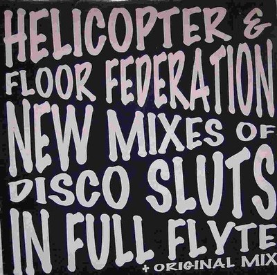 Disco Sluts - Full Flyte - UK 12'' Vinyl - 1997 - Dam Mad