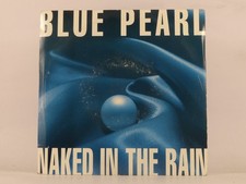 BLUE PEARL NAKED IN THE RAIN (2) (137) 7" BIG LIFE
