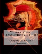Young's Literal Translation (YLT) Bible: Complete Old and New Testament... 