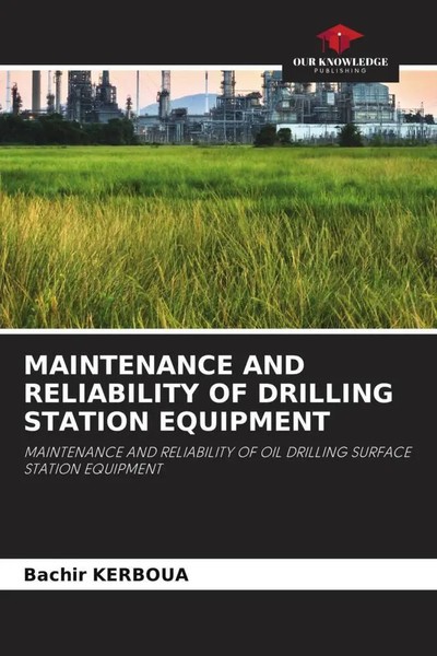 Bachir Kerboua | Maintenance AND Reliability OF Drilling Station Equipment-image