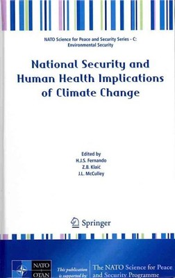 National Security and Human Health Implications of Climate Change, Hardcover ...